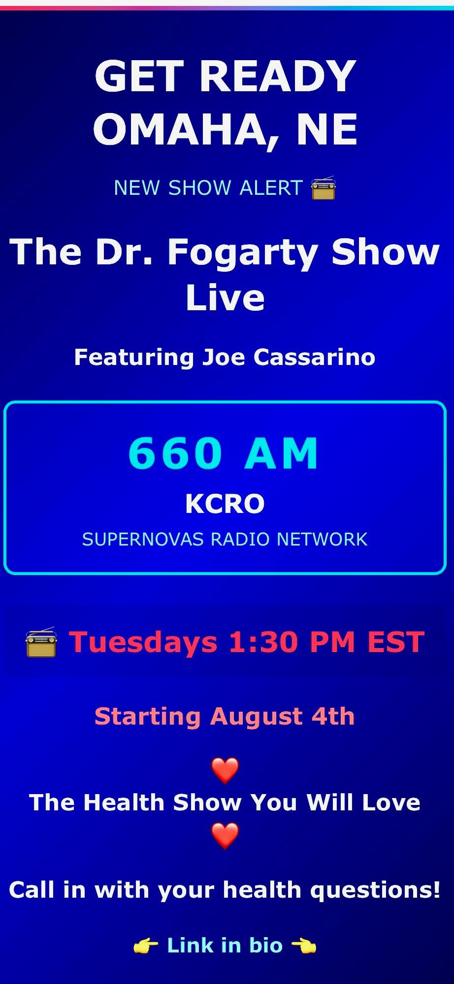 New Show Alert - The Dr. Fogarty Show Live featuring Joe Cassarino on 660 AM KCRO, Supernovas Radio Network. Tuesdays 1:30 PM EST starting August 4th. Omaha, NE.