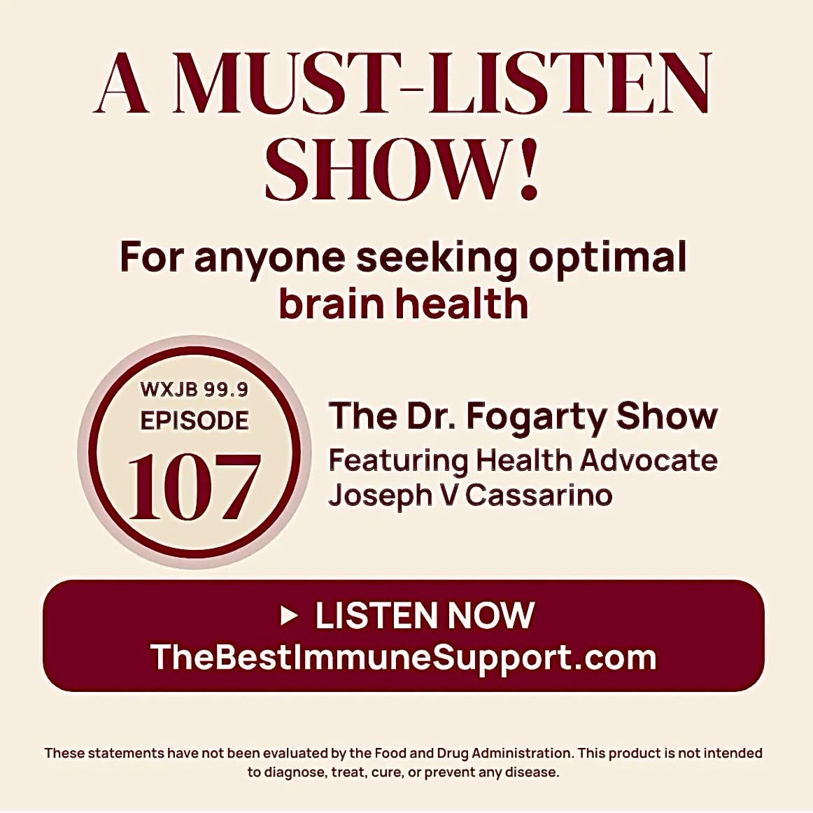 A Must-Listen Show! For anyone seeking optimal brain health. The Dr. Fogarty Show, WXJB 99.9 Episode 107, featuring Health Advocate Joseph V Cassarino. Click to listen.